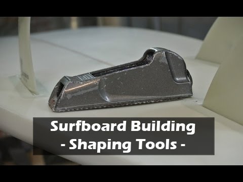 How to Build a Surfboard - 02 - Blank Shaping Tools