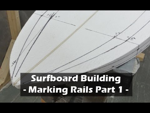 How to Build a Surfboard - 12 - Marking Rail Bands - Part 1