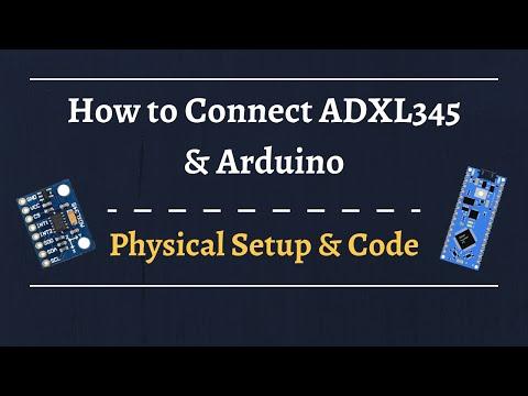 How to Connect and Calibrate the ADXL345 with Arduino