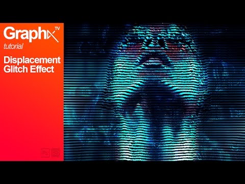 How to Create a Displacement Glitch Effect - Photoshop CC 2017 - GraphixTV