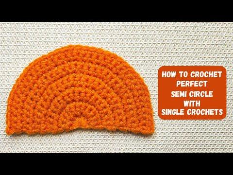 How to Crochet Perfect Semi Circle With Single Crochets