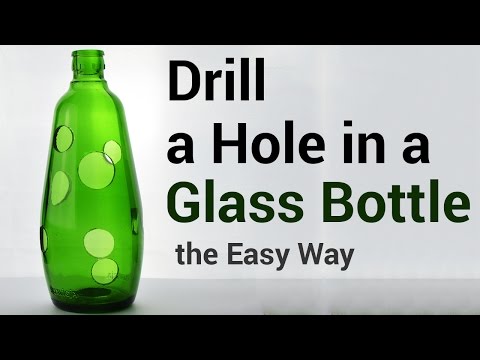 How to Drill a hole in a Glass Bottle | The Easy Way