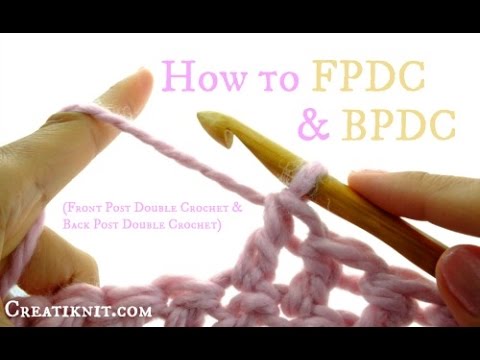 How to FPDC &amp;amp; BPDC (Front post double crochet - Back post double crochet)