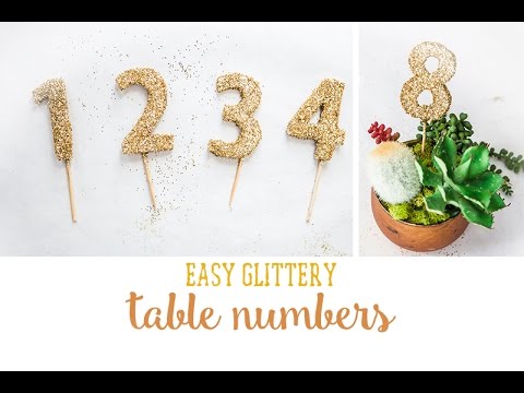 How to Make Glittery Table Numbers the Fun and Easy Way!