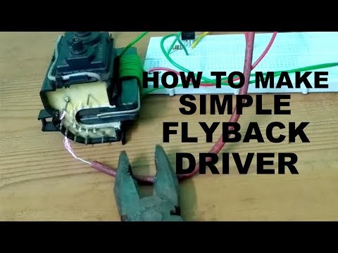 How to Make Simple Flyback Driver