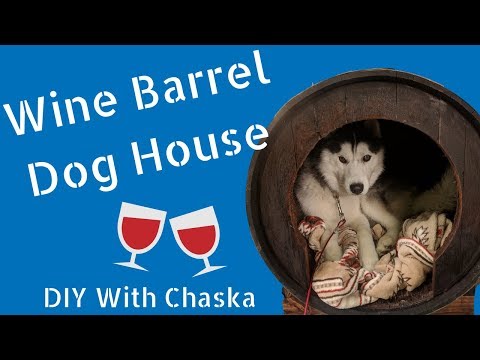 How to Make a Dog House from a Wine Barrel | DIY | Wine Barrel Projects