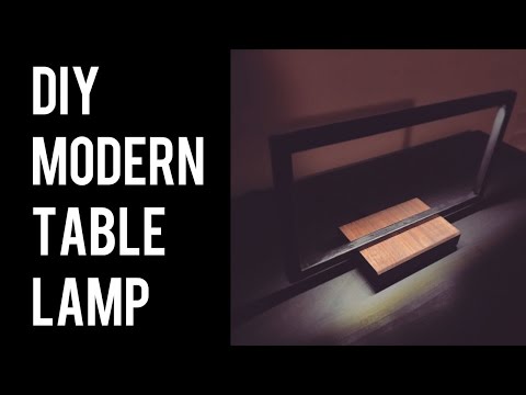 How to Make a Modern Table/Desk Lamp (DIY)