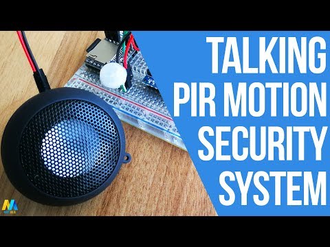 How to Make a Talking PIR Motion Security System