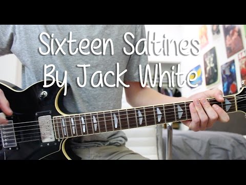 How to Play &amp;quot;Sixteen Saltines&amp;quot; by Jack White on Guitar (Full Song)