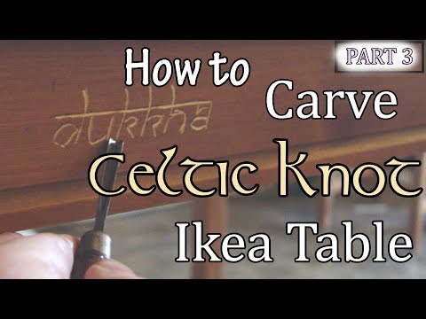 How to Relief Carve Celtic Knot Ikea Kitchen Table -  Part 3 Carving Words 4 Noble Truths