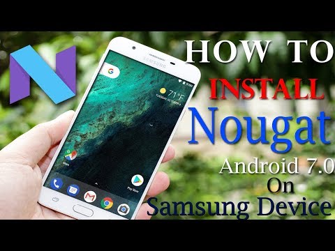 How to Upgrade Samsung Device to Nougat/Marshmallow Android 7.1/6.0