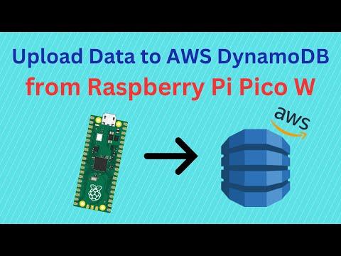 How to Upload Data to AWS DynamoDB from the Raspberry Pi Pico W