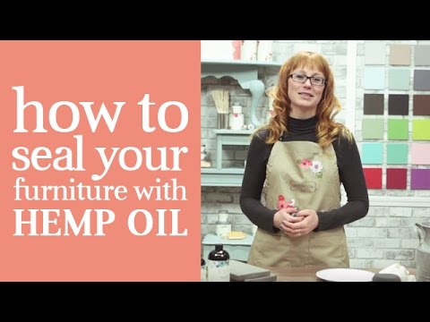 How to Use Hemp Oil to Seal Your Furniture | Country Chic Paint Hemp Oil