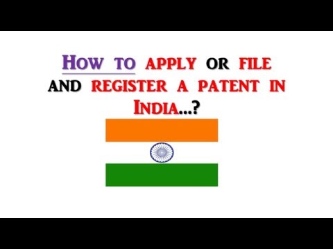 How to apply or file and register a patent in India?