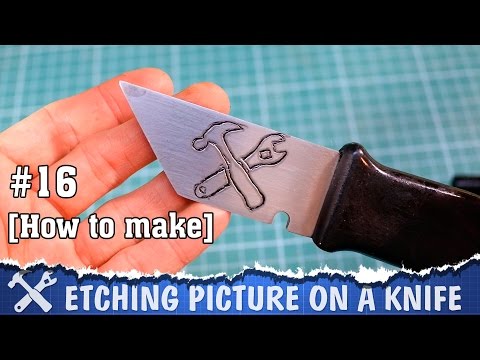 How to etch metal / make a picture on a knife