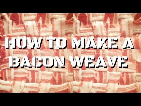 How to make a Bacon Weave