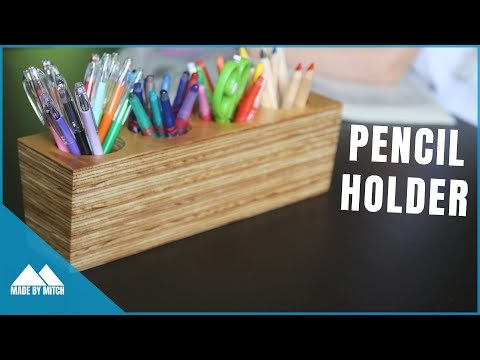 How to make a Plywood Pencil Holder