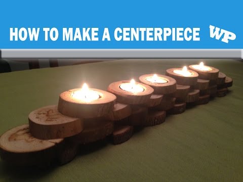 How to make a centerpiece