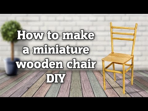 How to make a miniature wooden chair for dollhouse