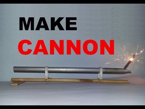 How to make a simple cannon