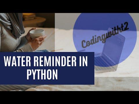 How to make a water reminder in python | CodingWithT2|Python Projects 1