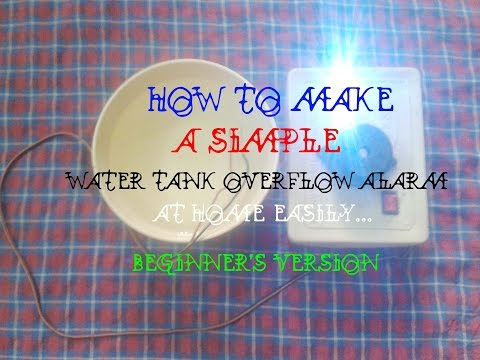 How to make a water tank overflow alarm