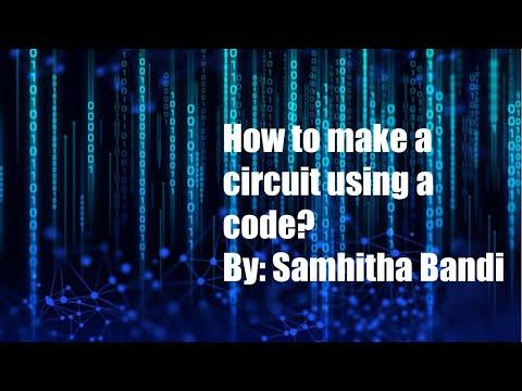 How to make circuit using a code? - By: Samhitha