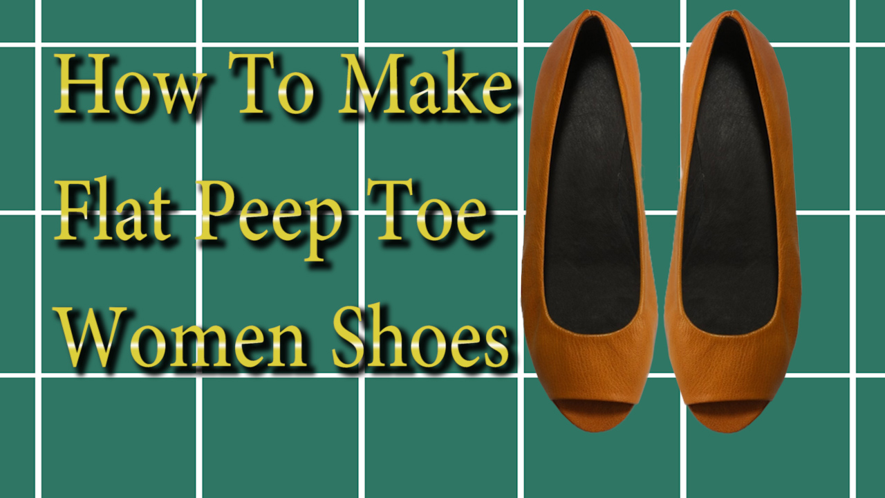 How to make flat peep toe woman shoes.jpg