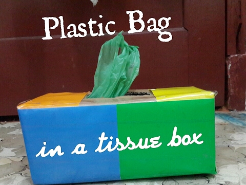 How to make plastic bag in a tissue box