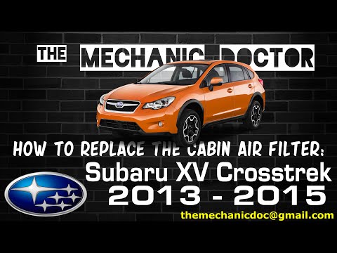 How to replace the cabin air filter: Subaru XV Crosstrek 2013, 2014, 2015