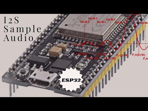 How to sample Audio on ESP32 with I2S