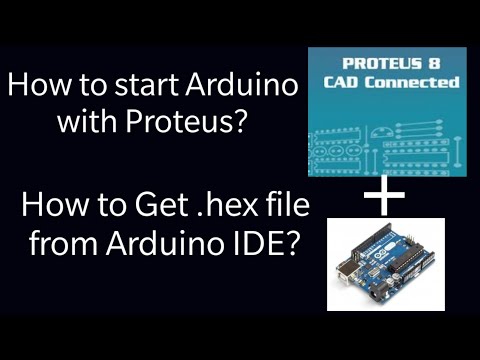 How to simulate Arduino in Proteus, generate .hex file from Arduino IDE