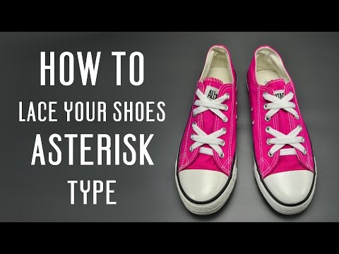 How to tie the shoes Asterisk type