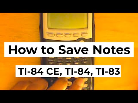 How to write and save notes on your TI 84 Plus CE, TI 84 or TI 83 graphing calculator