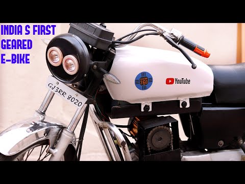 INDIA'S FIRST FOUR GEARED ELECTRIC BIKE || HOW TO CONVERT ANY STREET BIKE TO GEARED ELECTRIC BIKE