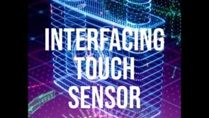 Interfacing Touch sensor