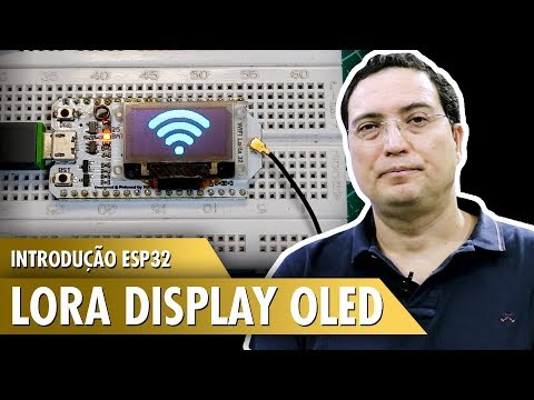 Introdu&amp;ccedil;&amp;atilde;o Esp32 Lora display OLED