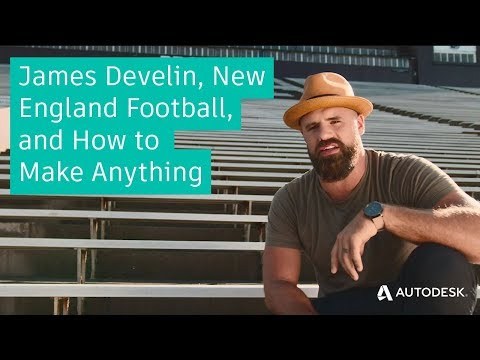 James Develin, New England Football, and How to Make Anything