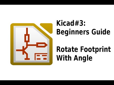 Kicad #03 How to Rotate with Angle for Footprint