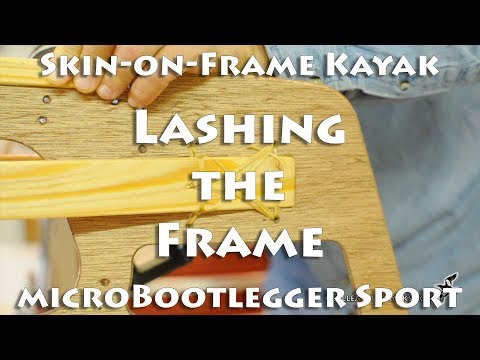 Lashing the Frame - Skin on Frame Kayak - E5