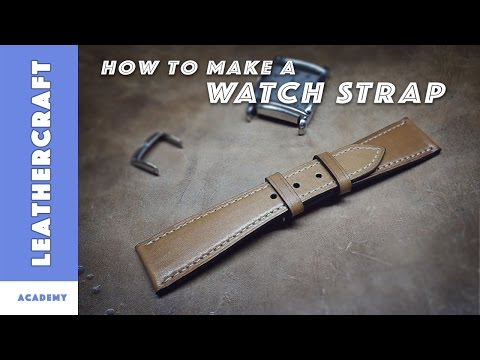 Leather watch strap tutorial/The LeatherCraft Academy