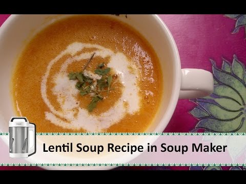 Lentil Soup Recipe with Philips Soup Maker by Healthy Kadai