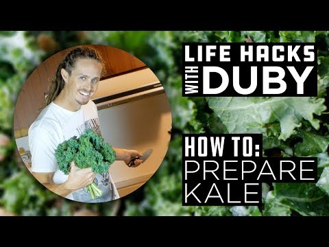 Life Hacks with Duby | How To: Prepare Kale