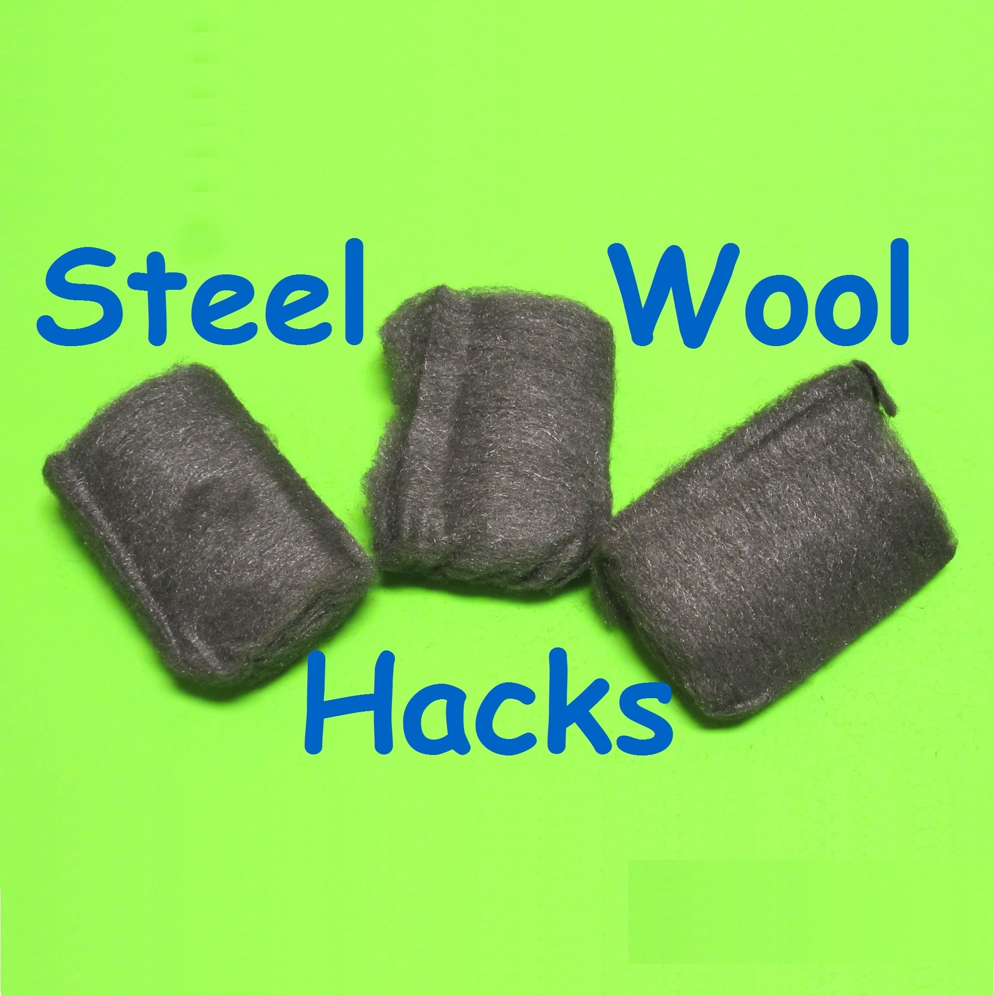 Life Hacks with Steel Wool.jpg