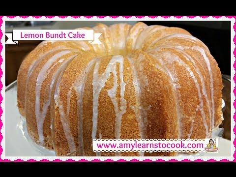 Luscious Lemon Bundt Cake ~ How to Make a Lemon Bundt Cake ~ Amy Learns to Cook