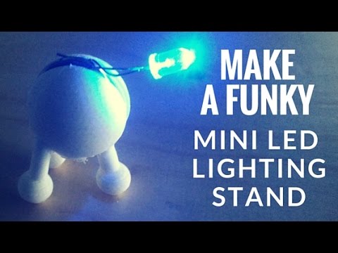 Make A Mini LED Lighting Stand