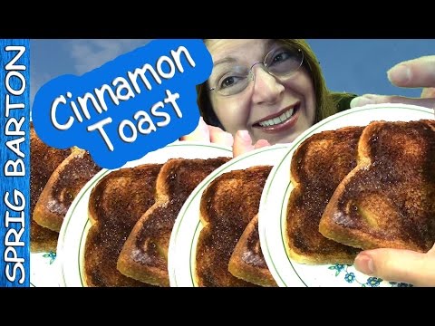 Make THE BEST CINNAMON TOAST! Quick &amp;amp; Easy! Recipe! Sprig Barton! How to Make It!