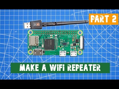 Make a WiFi Extender using Raspberry Pi Zero W | Part 2