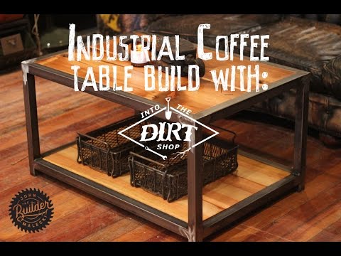 Make an Industrial Coffee Table with Into The Dirt Shop