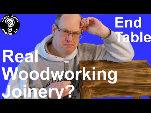 Make this End Table - Watch Ken Use &amp;quot;Real&amp;quot; Woodworking Joinery